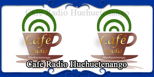 Cafe Radio Huehuetenango