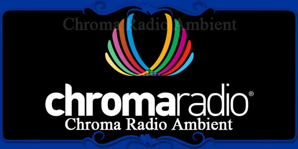 Chroma Radio Ambient
