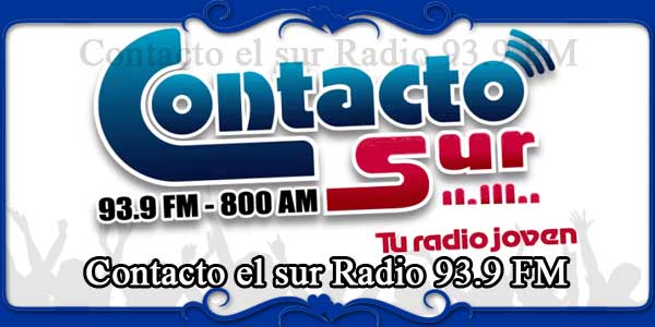 Contacto el sur Radio 93.9 FM