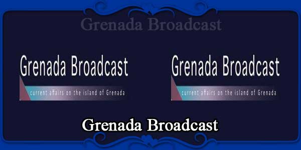 Grenada Broadcast