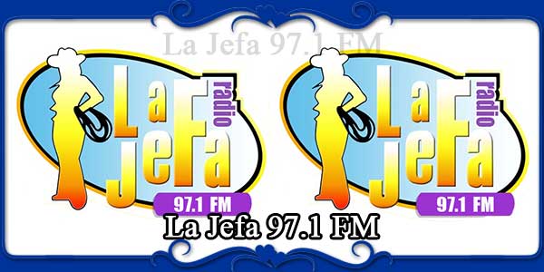 La Jefa 97.1 FM