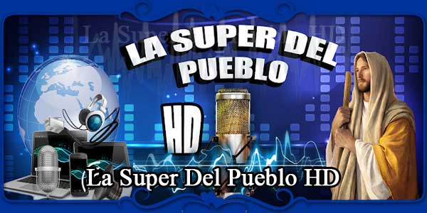 La Super Del Pueblo HD