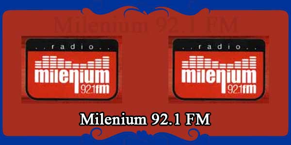 Milenium 92.1 FM