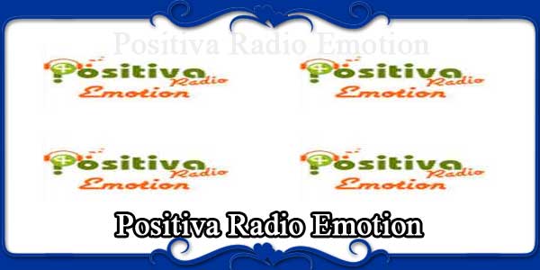 Positiva Radio Emotion