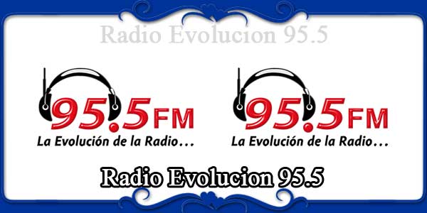 Radio Evolucion 95.5