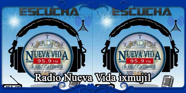 Radio Nueva Vida ixmujil