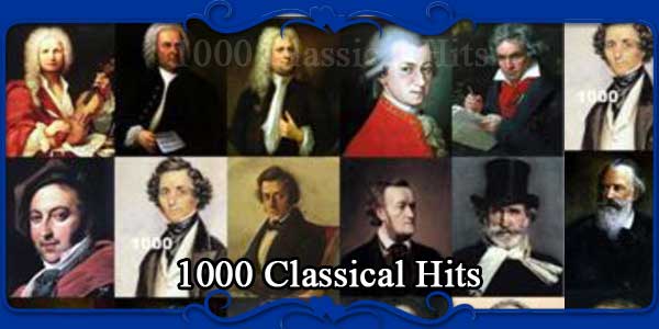 1000 Classical Hits
