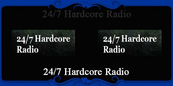 247 Hardcore Radio
