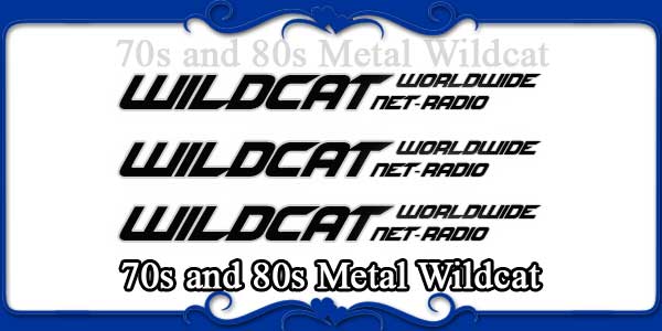 70s and 80s Metal Wildcat