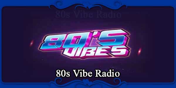 80s Vibe Radio
