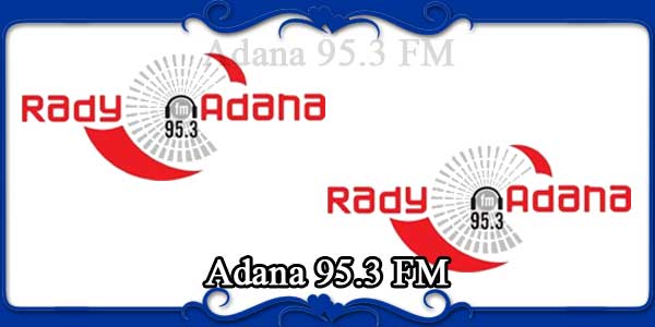 Adana 95.3 FM