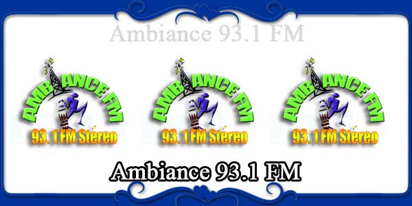 Ambiance 93.1 FM