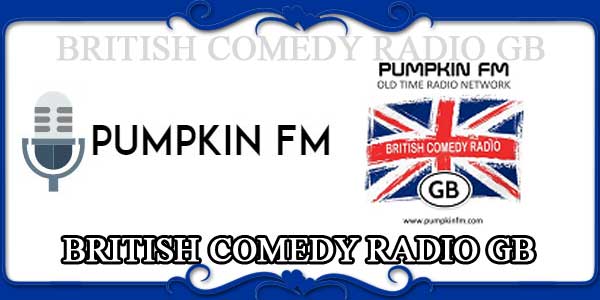 BRITISH COMEDY RADIO GB