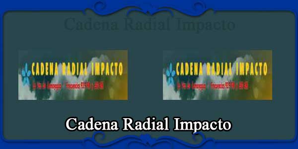Cadena Radial Impacto