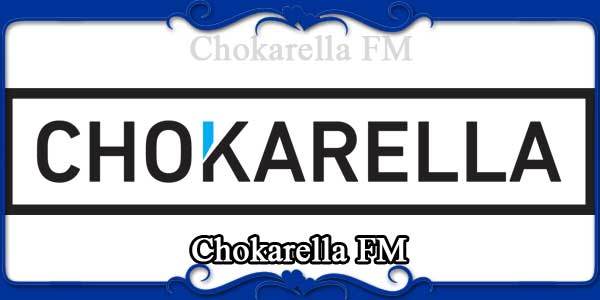 Chokarella FM