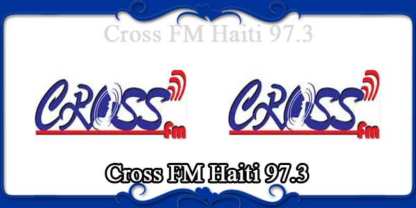 Cross FM Haiti 97.3