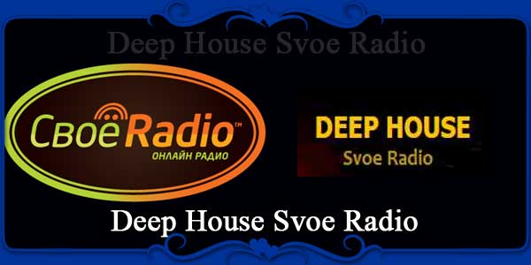 Deep House Svoe Radio