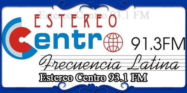 Estereo Centro 93.1 FM