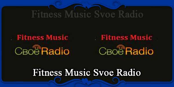 Fitness Music Svoe Radio