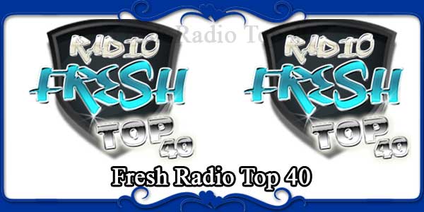Fresh Radio Top 40