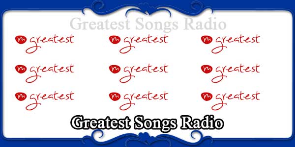 Greatest Songs Radio