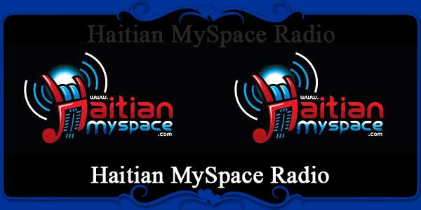 Haitian MySpace Radio