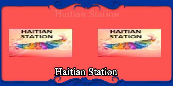 Haitian Station