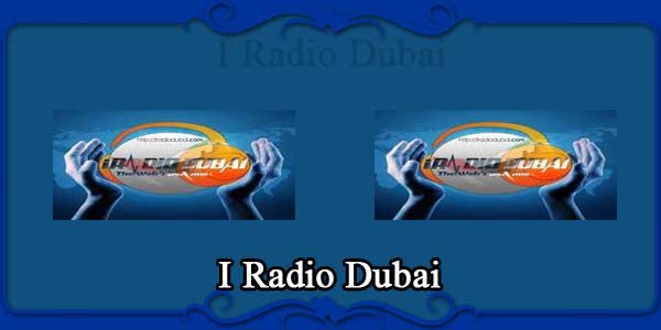 I Radio Dubai