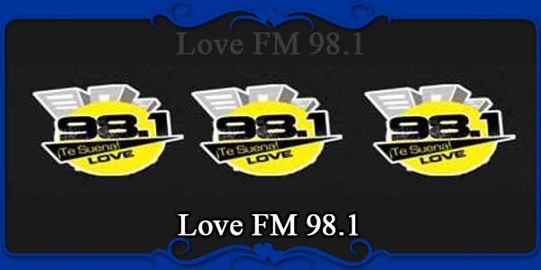 Love FM 98.1