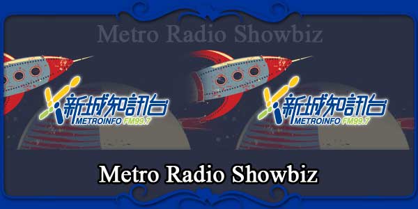 Metro Radio Showbiz