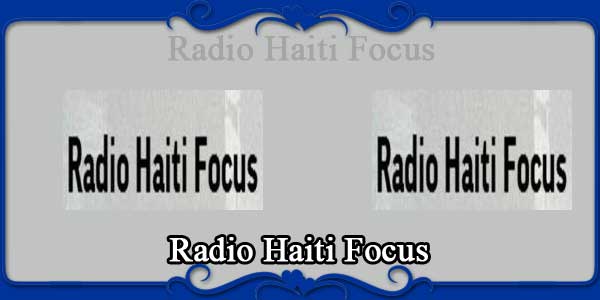 Radio Haiti Focus