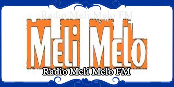 Radio Meli Melo FM