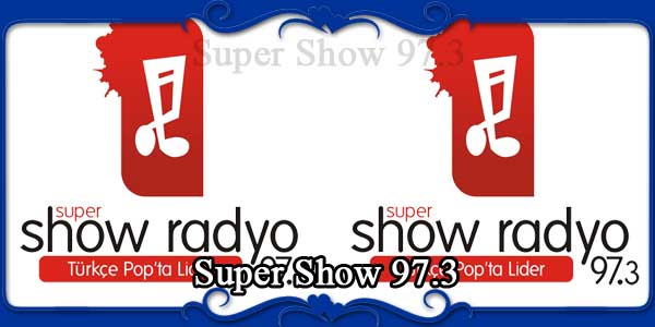 Super Show 97.3