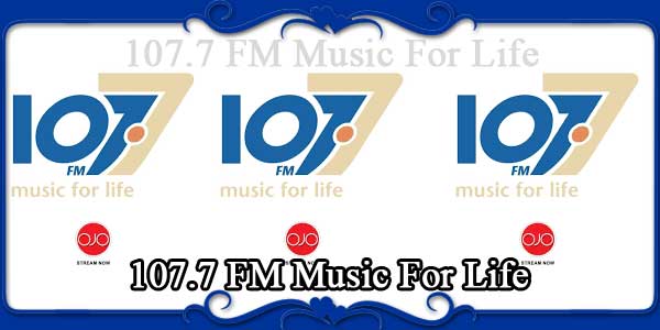 107.7 FM Music For Life