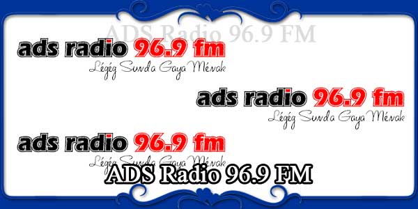 ADS Radio 96.9 FM