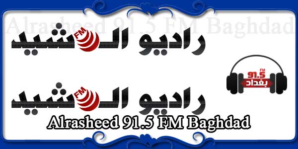 Alrasheed 91.5 FM Baghdad