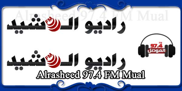 Alrasheed 97.4 FM Mual