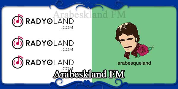 Arabeskland FM
