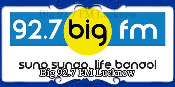 Big 92.7 FM Lucknow
