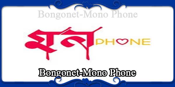 Bongonet-Mono Phone
