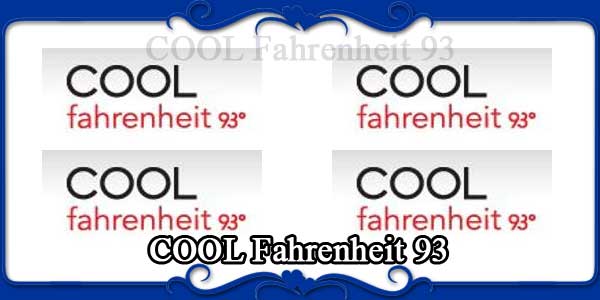 COOL Fahrenheit 93