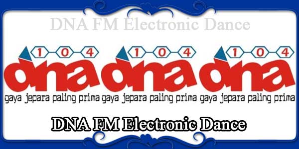 DNA FM Electronic Dance