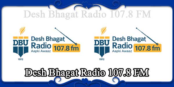 Desh Bhagat Radio 107.8 FM