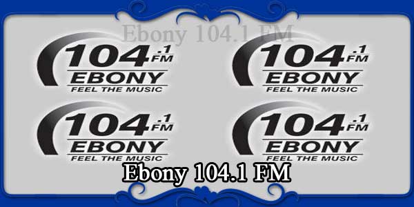Ebony 104.1 FM