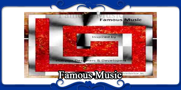 Famous Music