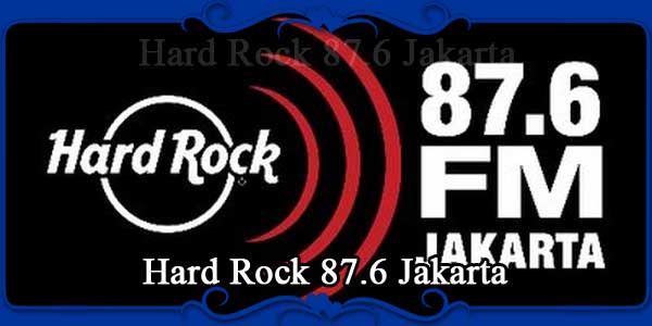 Hard Rock 87.6 Jakarta