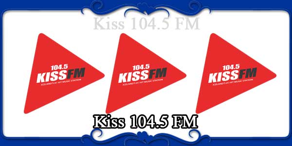 Kiss 104.5 FM