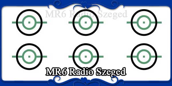 MR6 Radio Szeged
