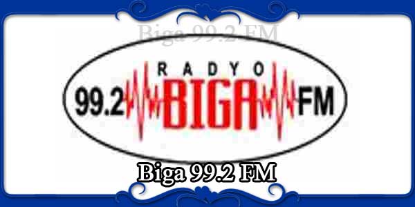 Biga 99.2 FM