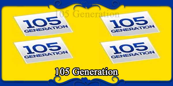 105 Generation